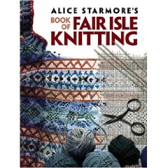 Alice Starmore's Book of Fair Isle Knitting